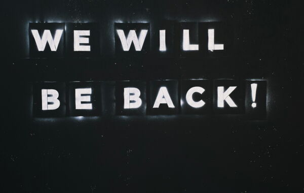 Bild mit Schriftzug: We will be back